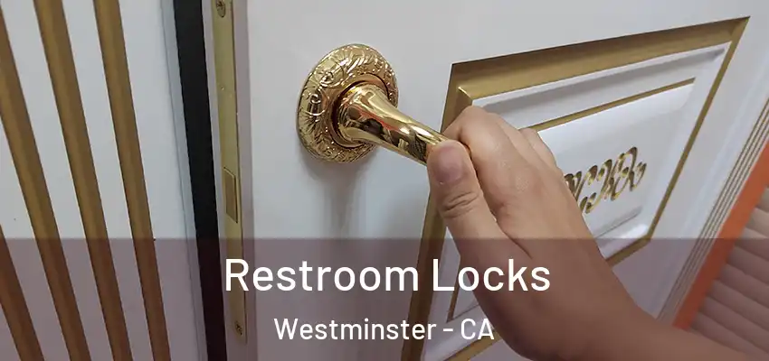  Restroom Locks Westminster - CA