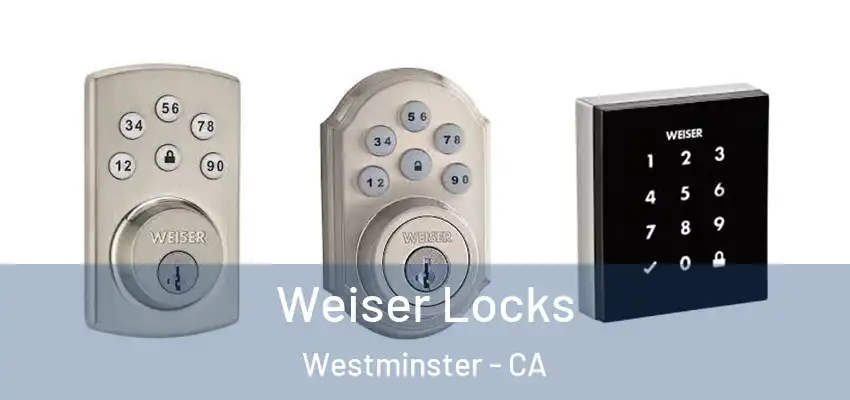  Weiser Locks Westminster - CA