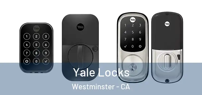  Yale Locks Westminster - CA